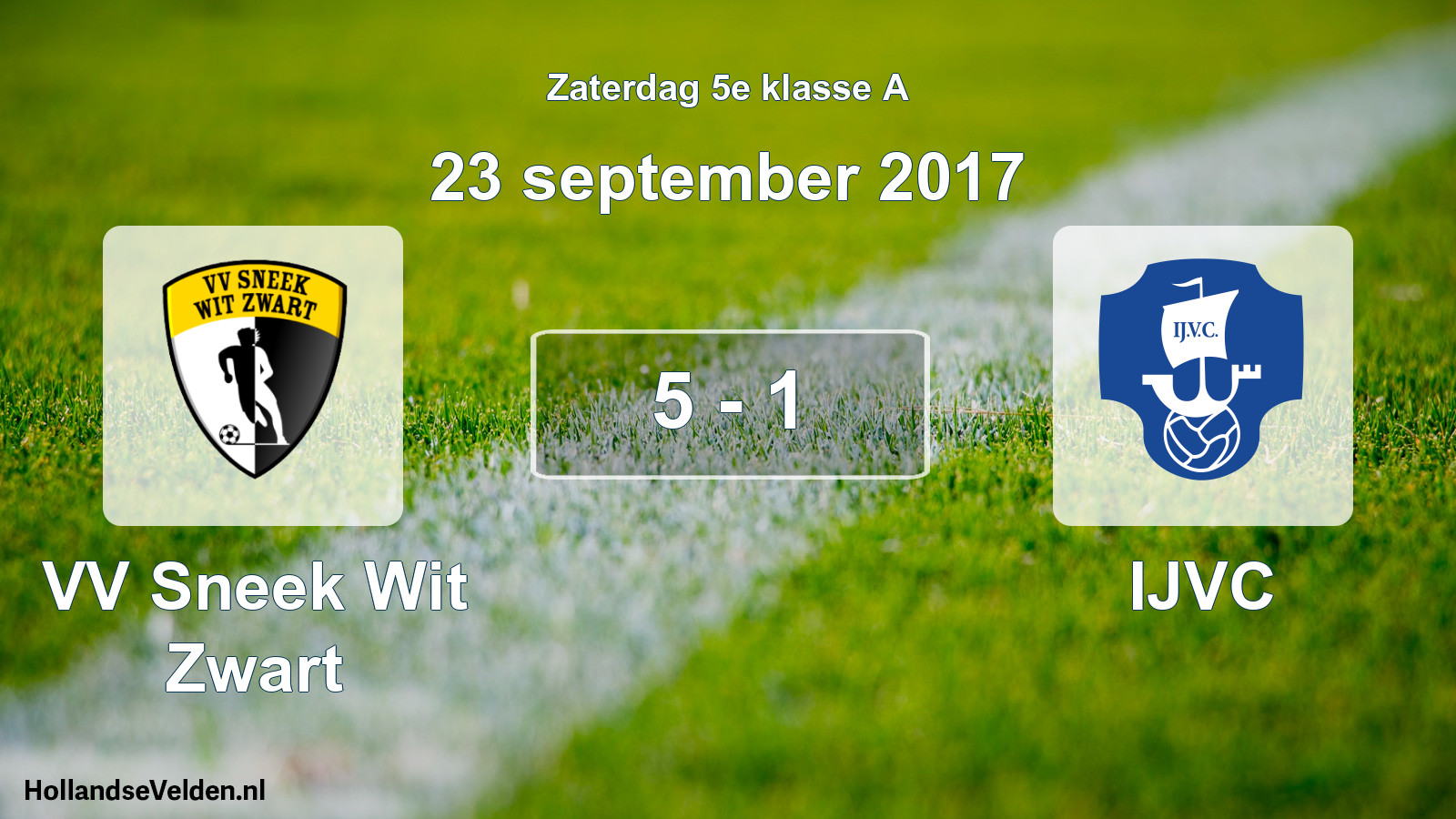Total number of matches played: VV Sneek Wit Zwart - IJVC 5 - 1 (23 September 2017)