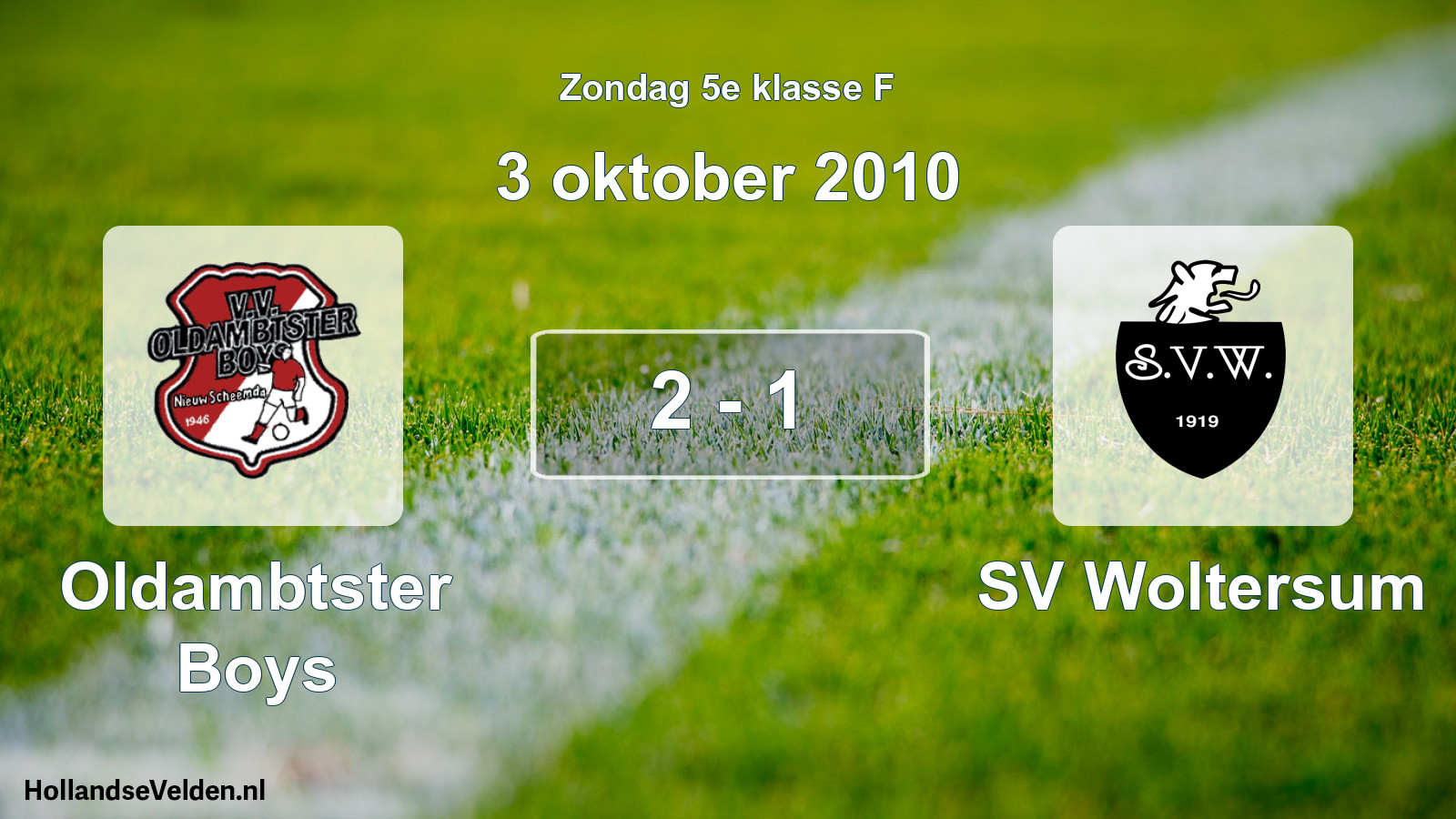 Total number of matches played: Oldambtster Boys - SV Woltersum 2 - 1 (3 October 2010)