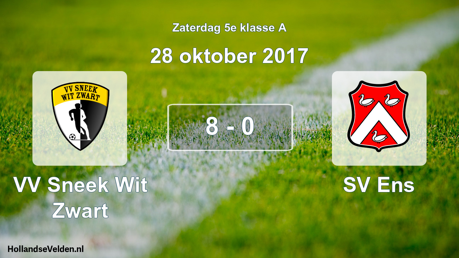 Total number of matches played: VV Sneek Wit Zwart - SV Ens 8 - 0 (28 October 2017)