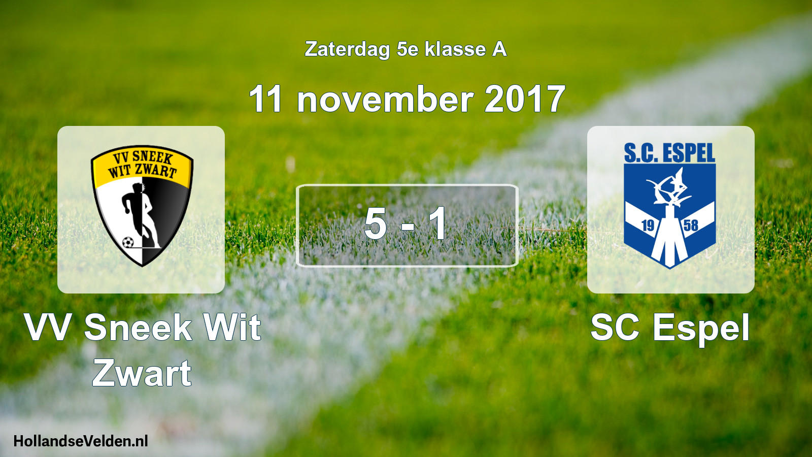 Total number of matches played: VV Sneek Wit Zwart - SC Espel 5 - 1 (11 November 2017)