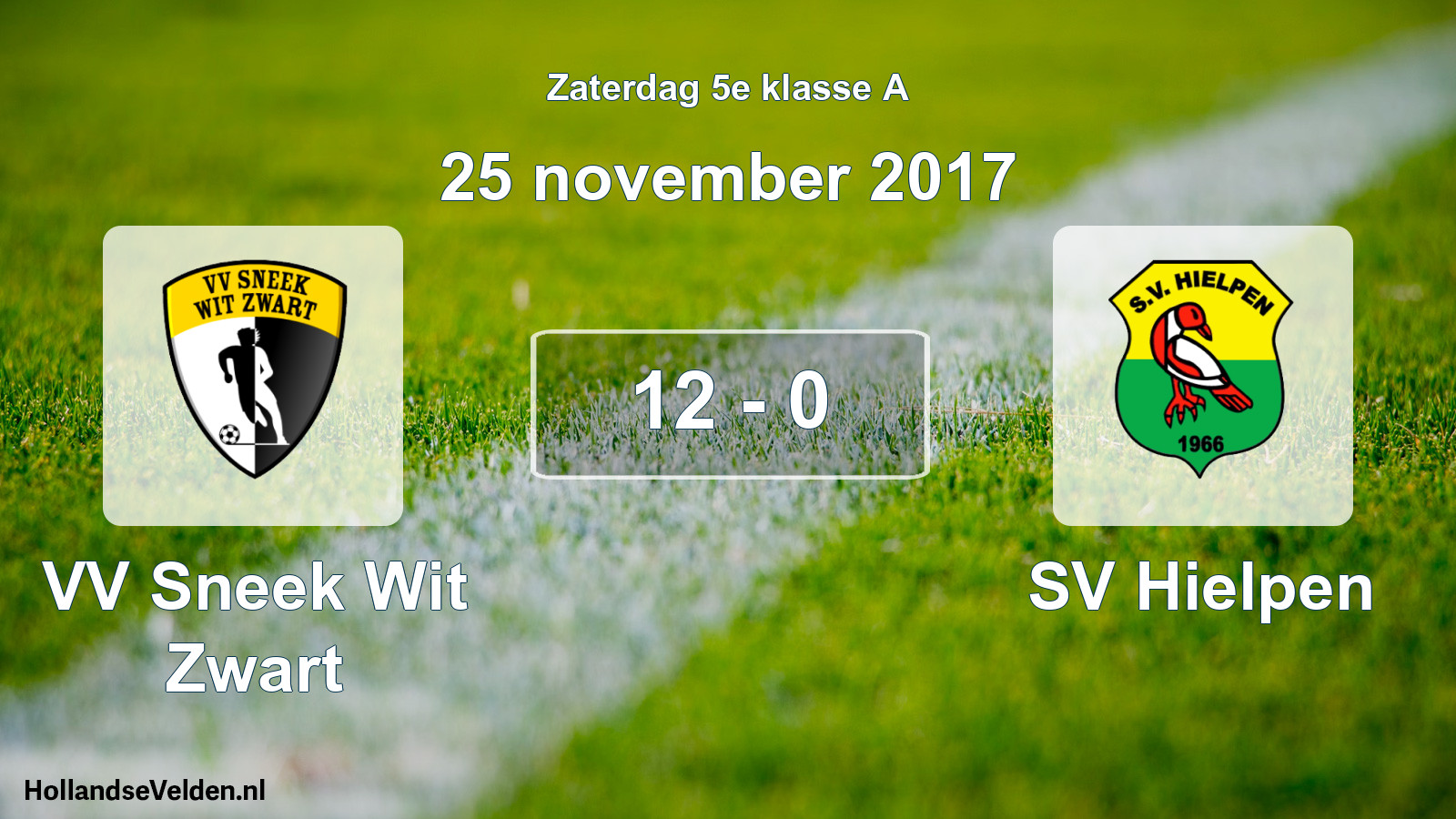 Total number of matches played: VV Sneek Wit Zwart - SV Hielpen 12 - 0 (25 November 2017)