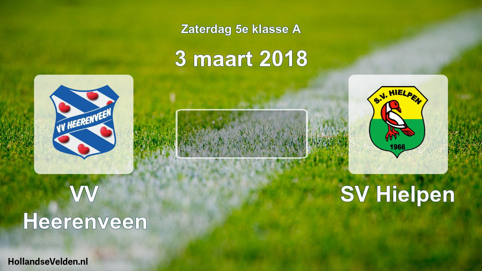 Scheduled Match: VV Heerenveen - SV Hielpen (3 March 2018)