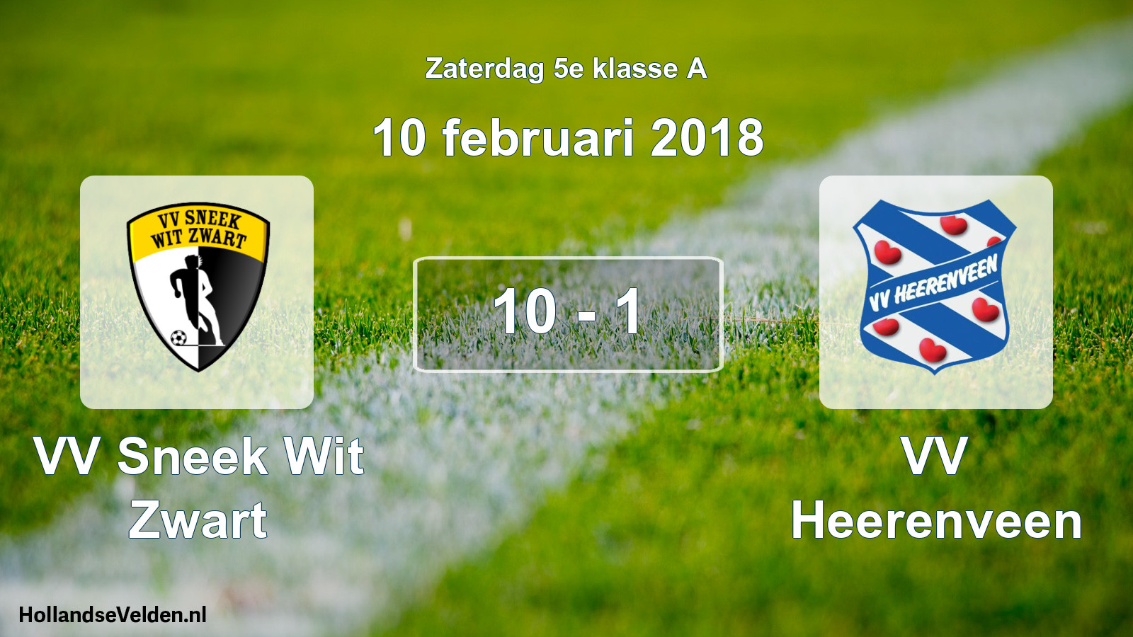Total number of matches played: VV Sneek Wit Zwart - VV Heerenveen 10 - 1 (10 February 2018)