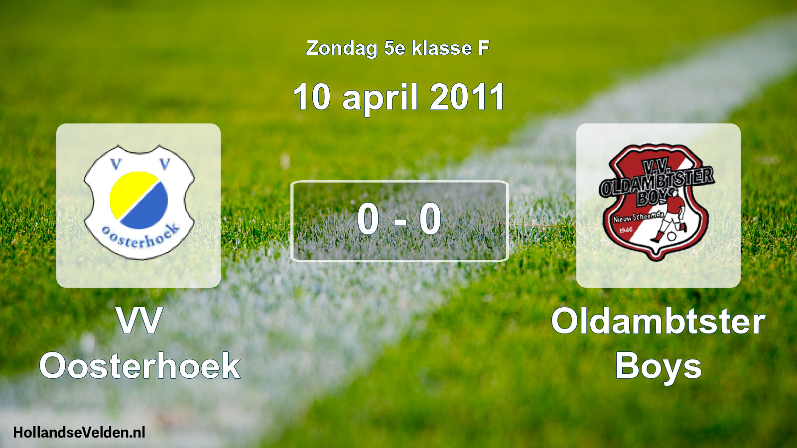 Total number of matches played: VV Oosterhoek - Oldambtster Boys 0 - 0 (10 April 2011)