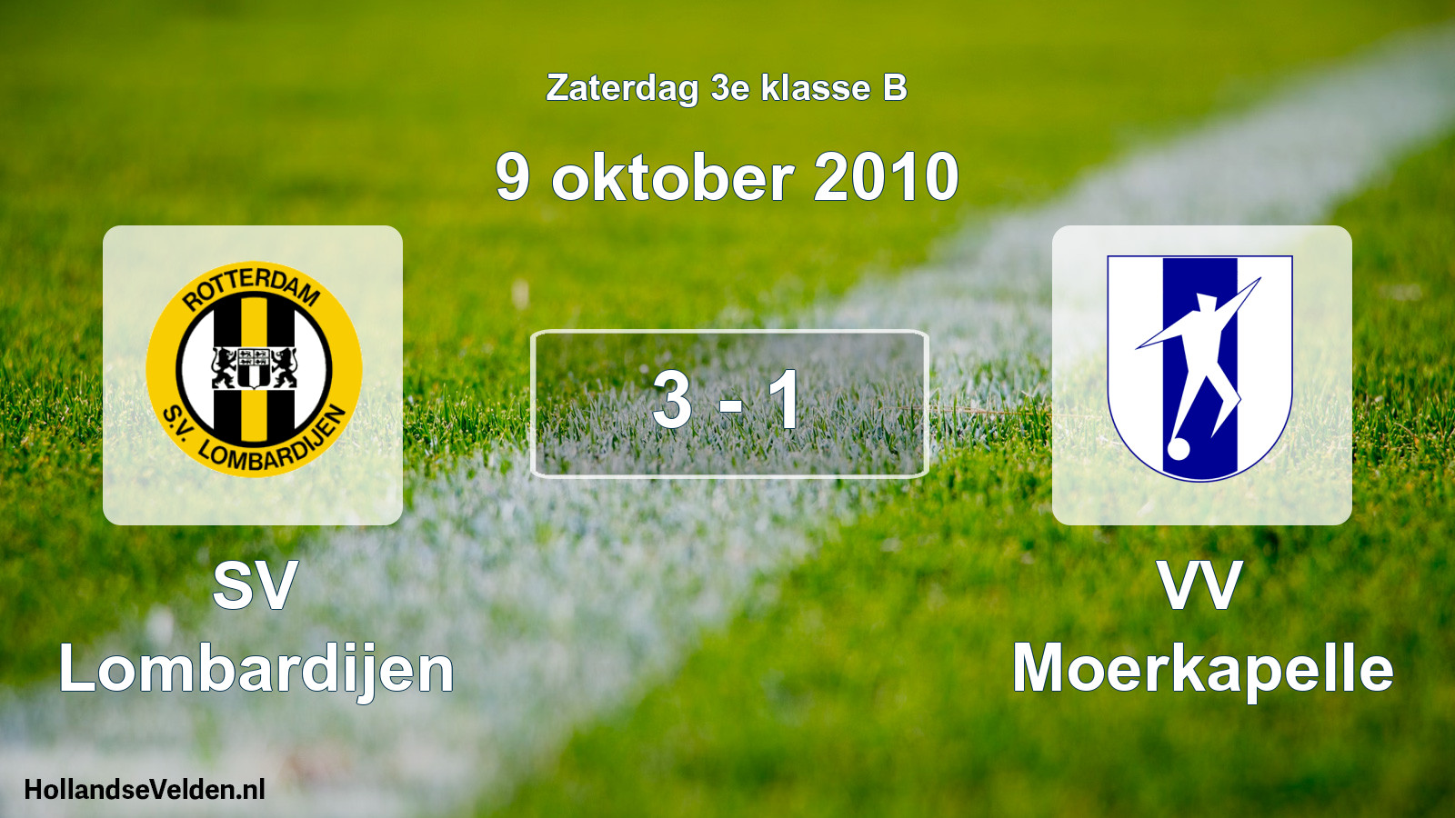 Total number of matches played: SV Lombardijen - VV Moerkapelle 3 - 1 (9 October 2010)