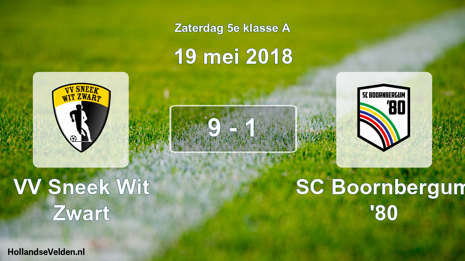 Total number of matches played: VV Sneek Wit Zwart - SC Boornbergum '80 9 - 1 (19 May 2018)