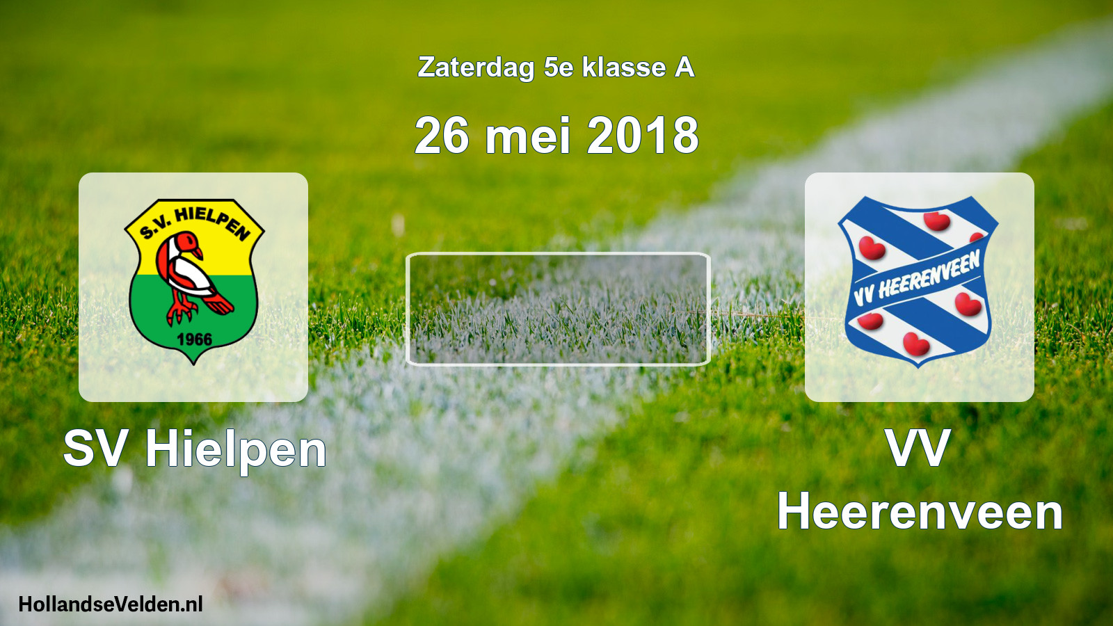 Scheduled Match: SV Hielpen - VV Heerenveen (26 May 2018)
