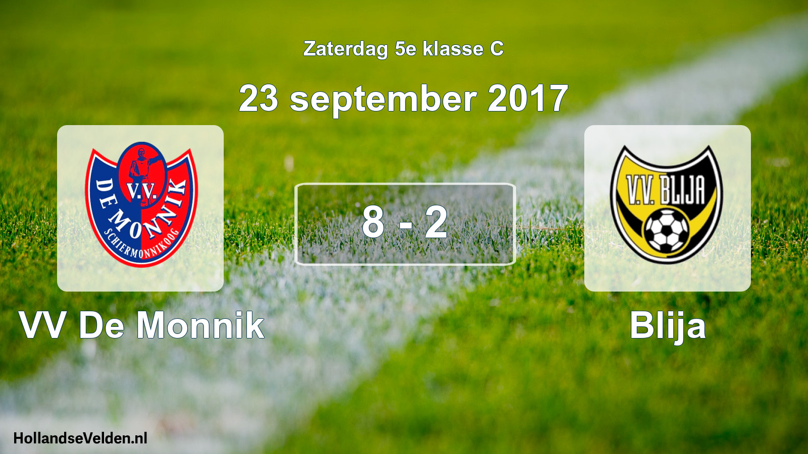 Total number of matches played: VV De Monnik - Blija 8 - 2 (23 September 2017)
