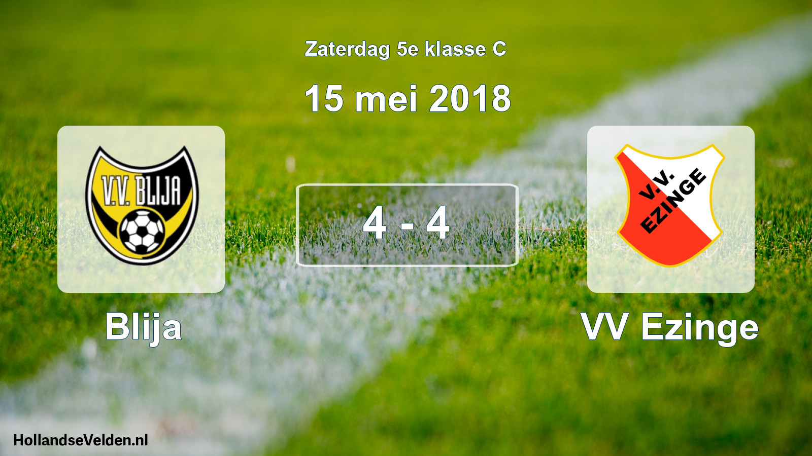 Total number of matches played: Blija - VV Ezinge 4 - 4 (15 May 2018)