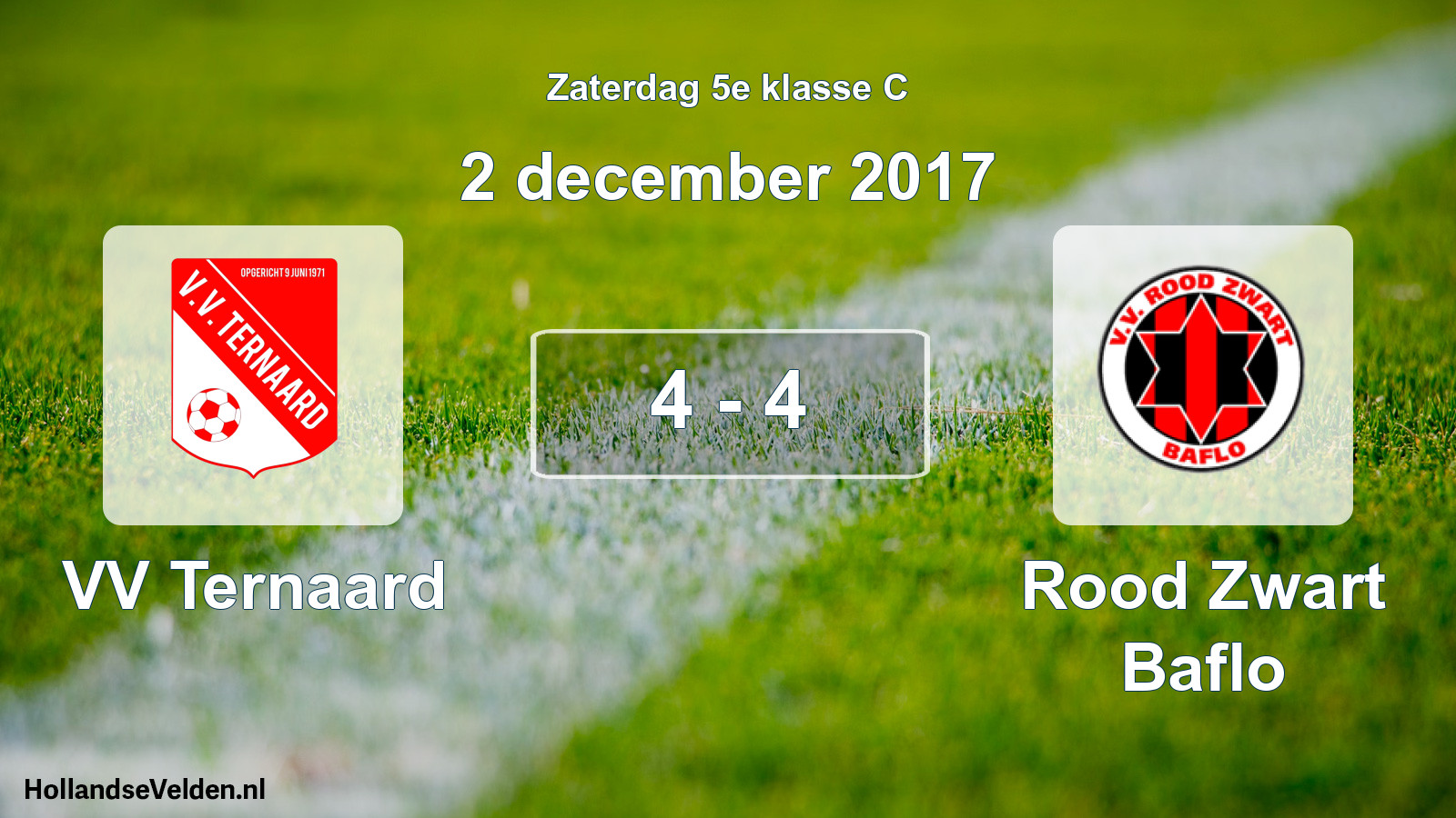 Total number of matches played: VV Ternaard - Rood Zwart Baflo 4 - 4 (2 December 2017)