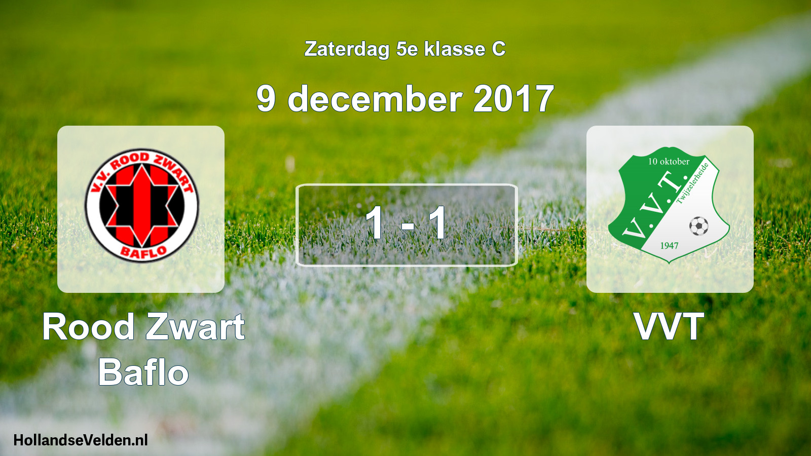 Total number of matches played: Rood Zwart Baflo - VVT 1 - 1 (9 December 2017)