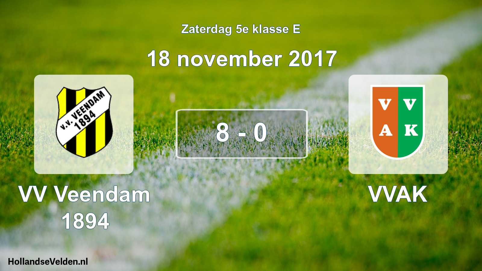 Total number of matches played: VV Veendam 1894 - VVAK 8 - 0 (18 November 2017)