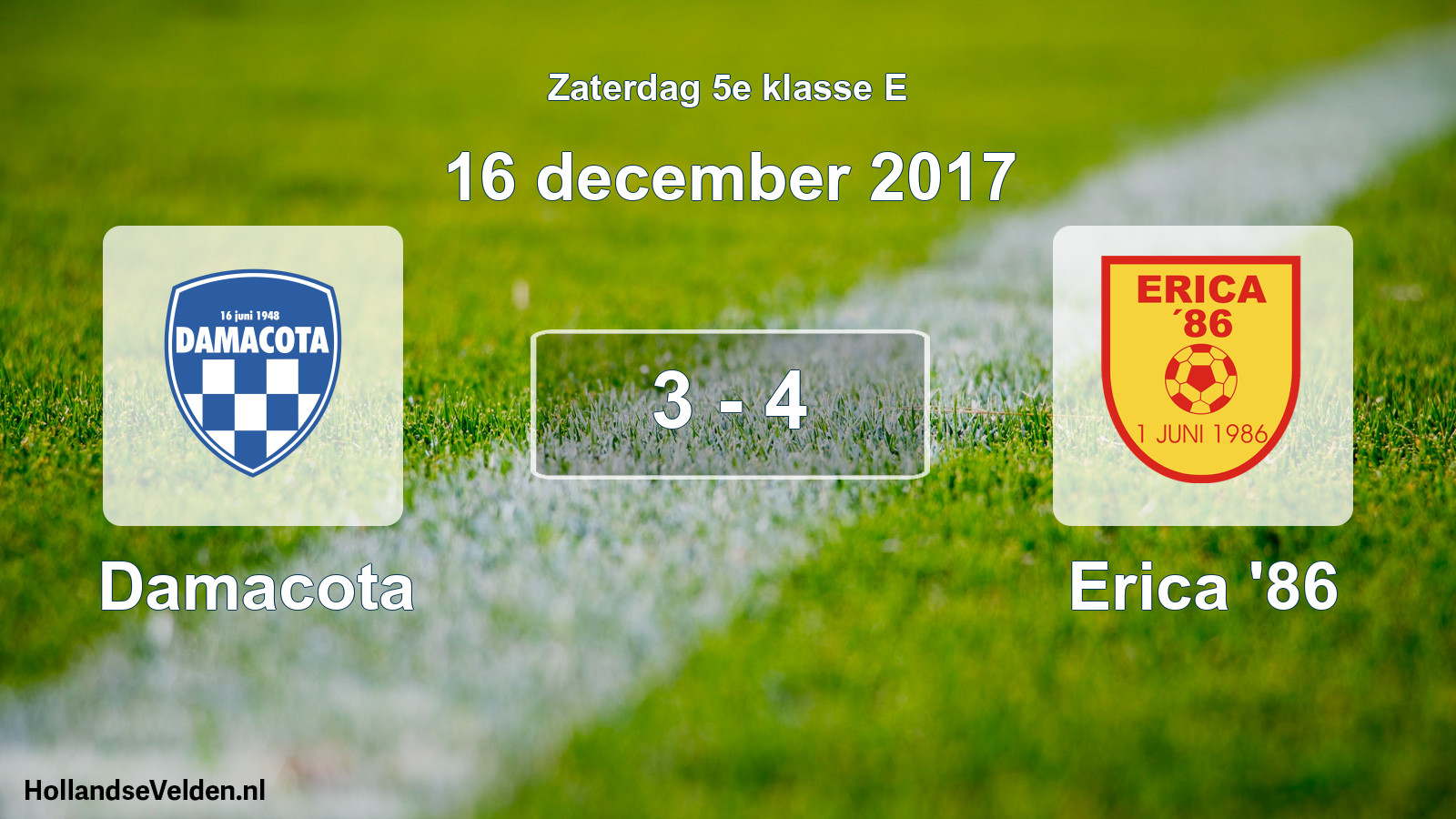 Total number of matches played: Damacota - Erica '86 3 - 4 (16 December 2017)