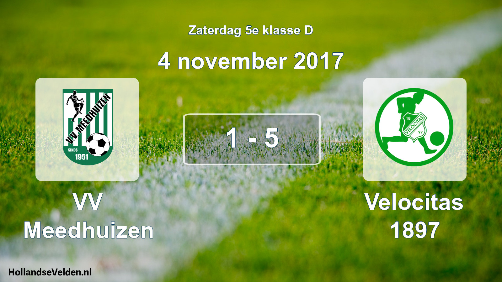 Total number of matches played: VV Meedhuizen - Velocitas 1897 1 - 5 (4 November 2017)