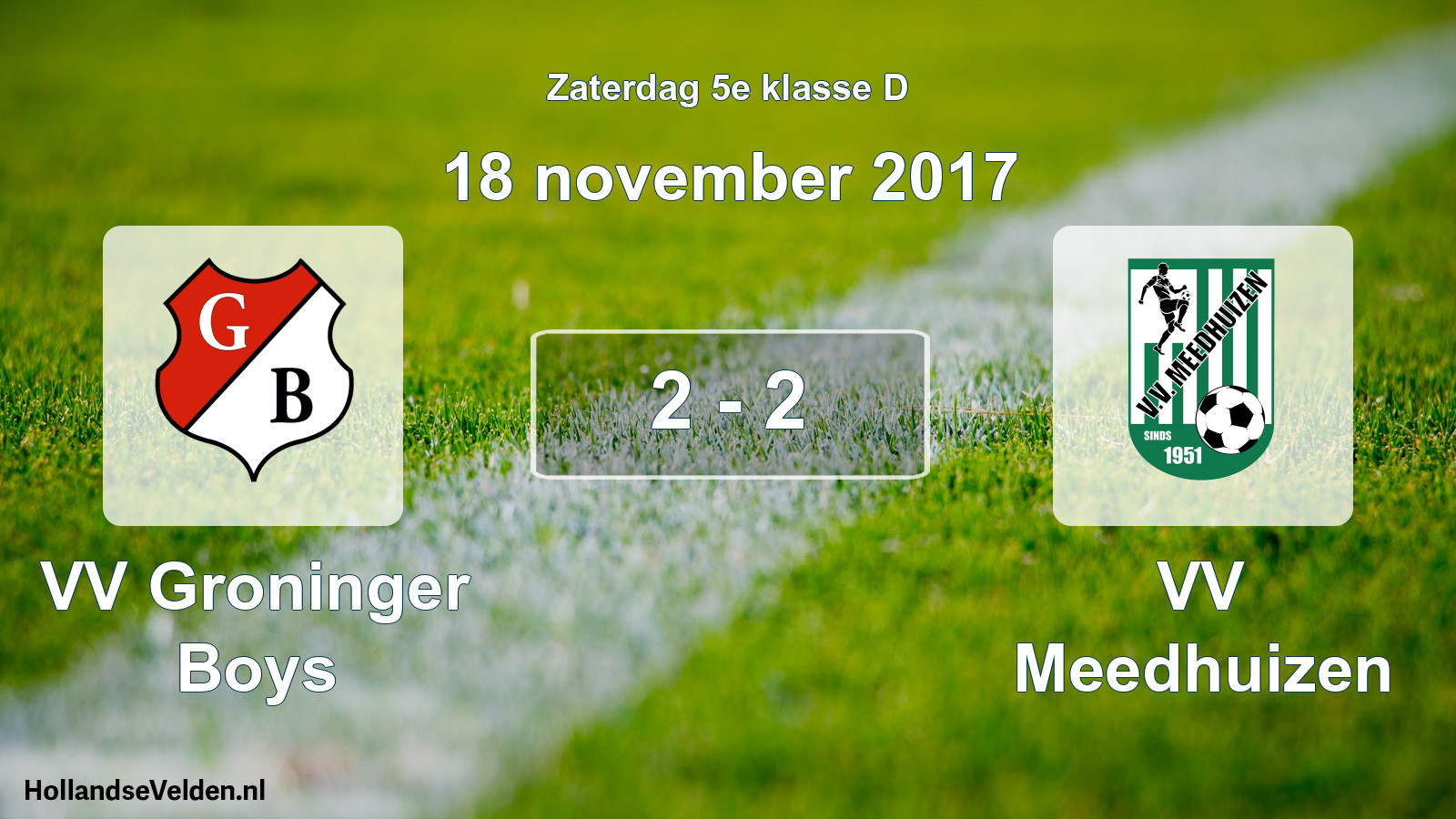 Total number of matches played: VV Groninger Boys - VV Meedhuizen 2 - 2 (18 November 2017)