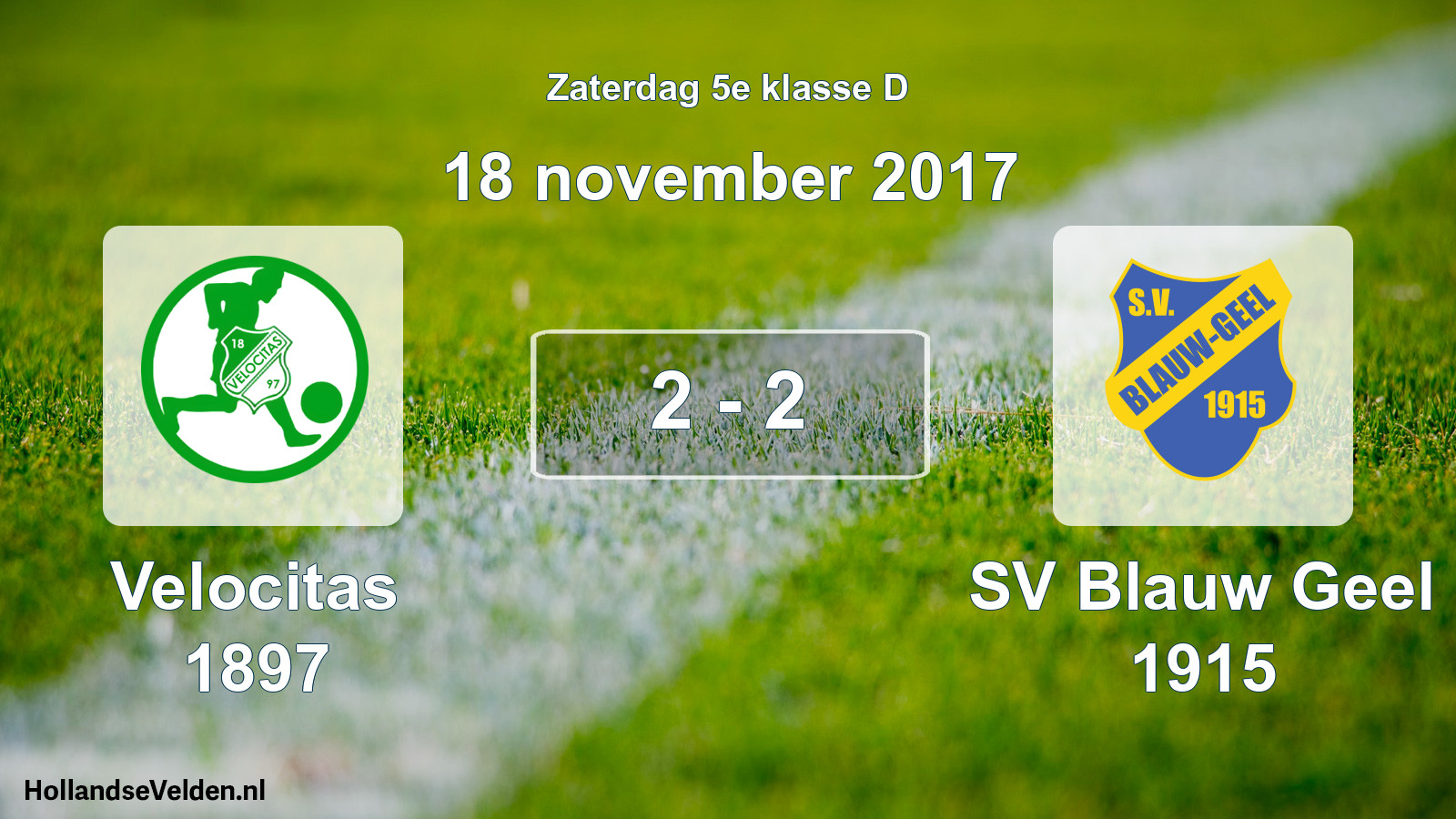 Total number of matches played: Velocitas 1897 - SV Blauw Geel 1915 2 - 2 (18 November 2017)