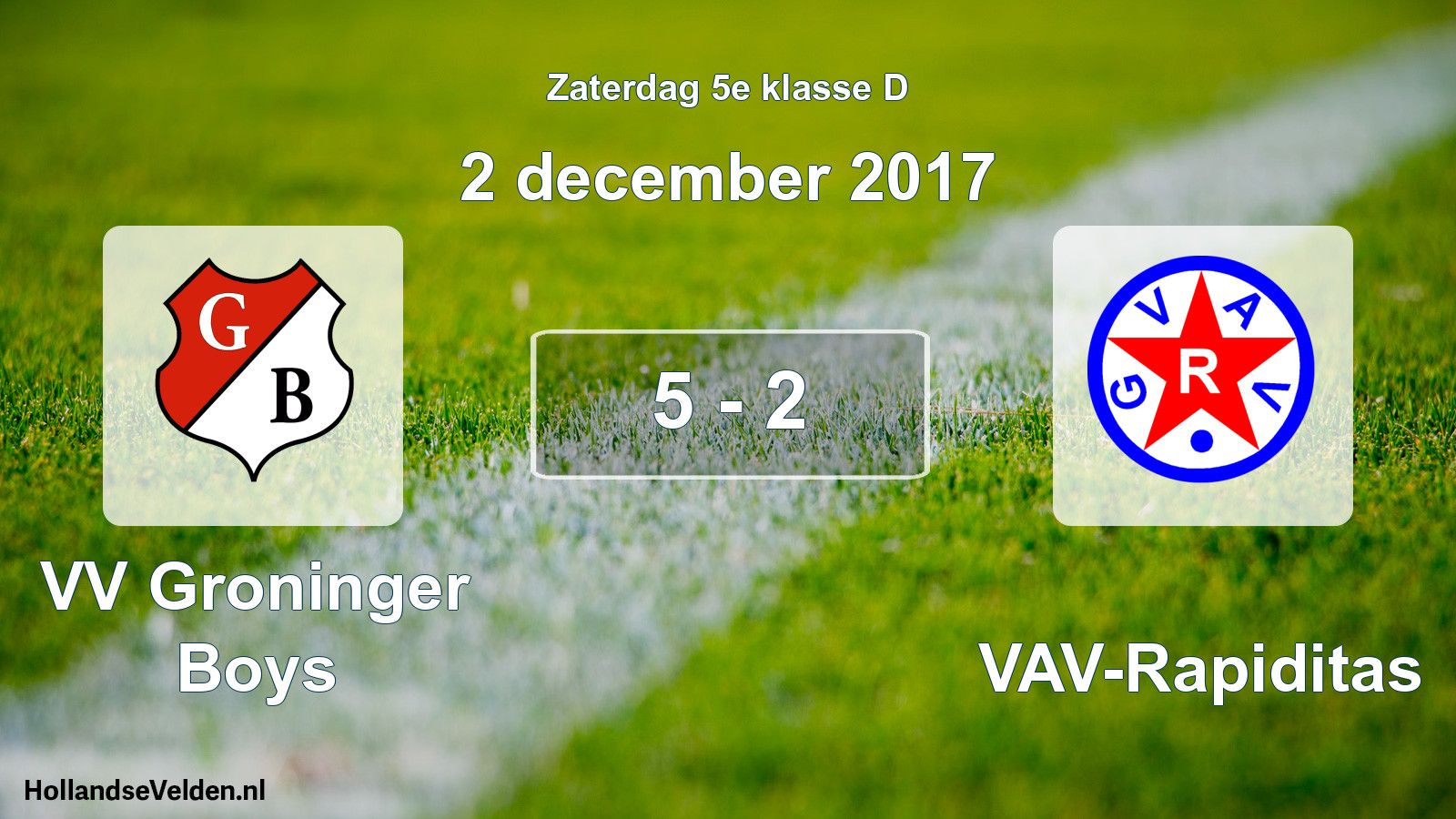 Total number of matches played: VV Groninger Boys - GVAV-Rapiditas 5 - 2 (2 December 2017)