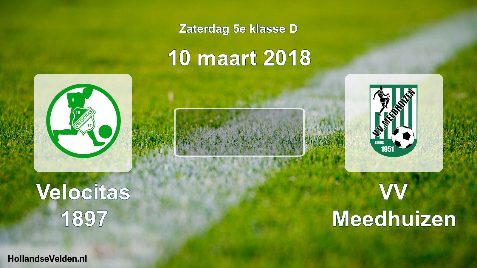 Scheduled Match: Velocitas 1897 - VV Meedhuizen (10 March 2018)