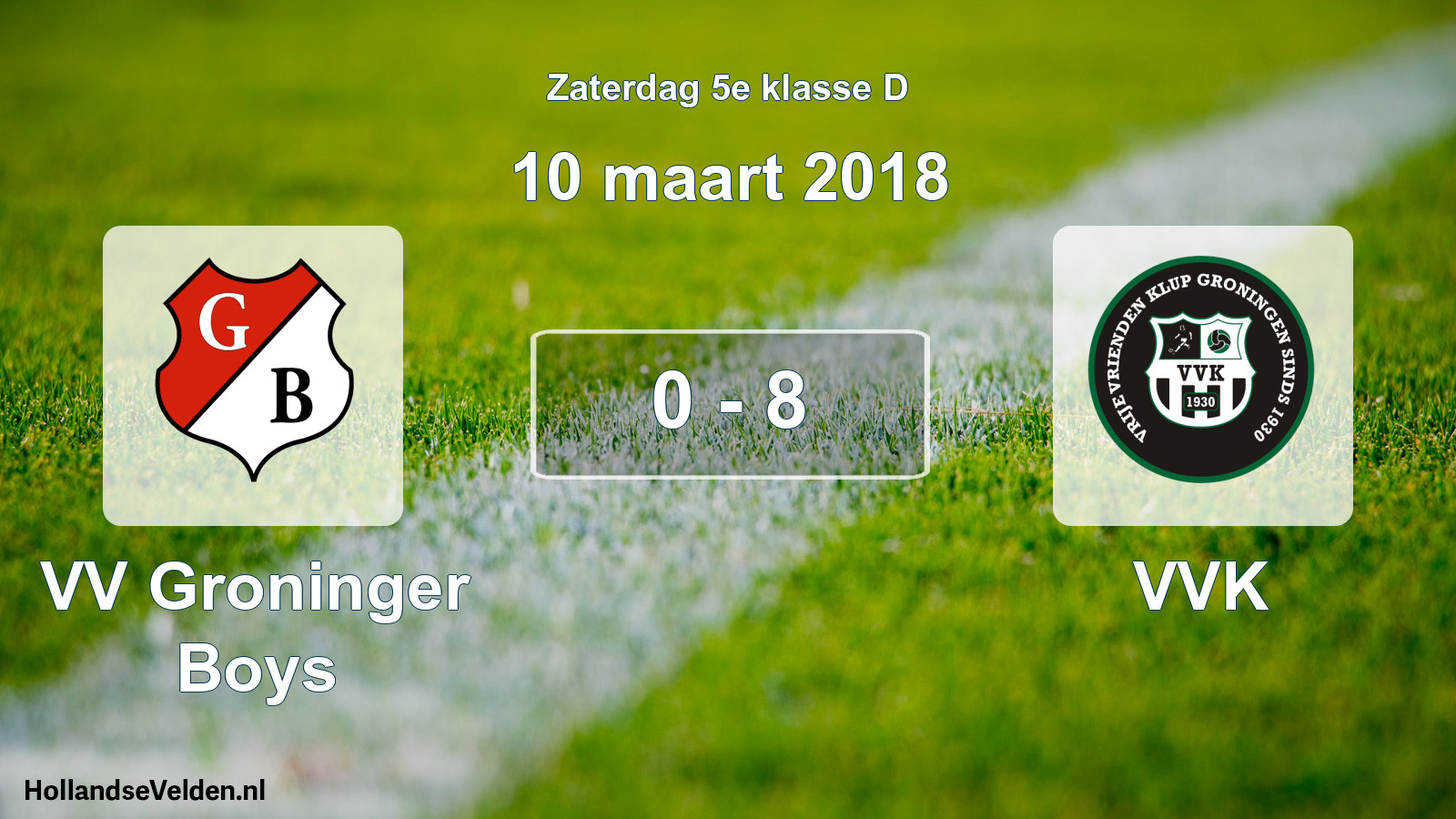 Total number of matches played: VV Groninger Boys - VVK 0 - 8 (10 March 2018)