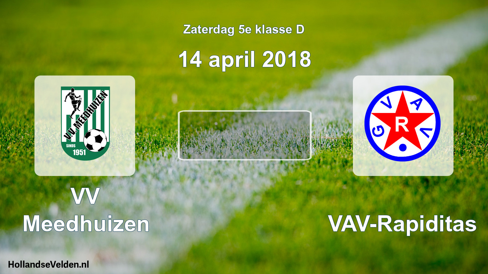 Scheduled Match: VV Meedhuizen - GVAV-Rapiditas (14 April 2018)