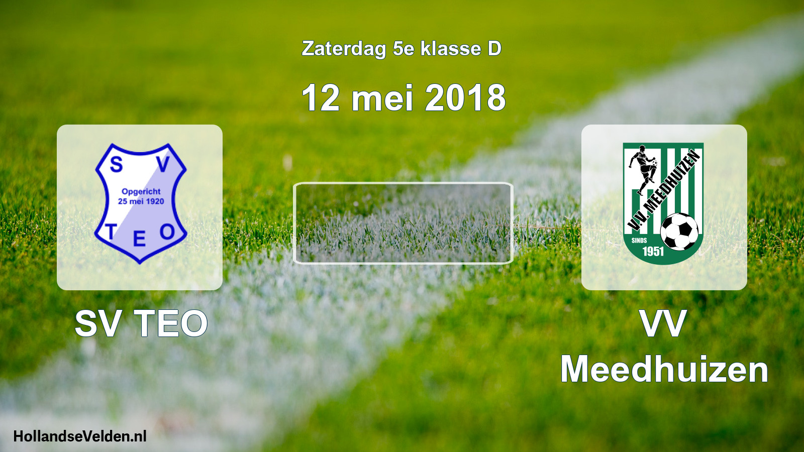 Scheduled Match: SV TEO - VV Meedhuizen (12 May 2018)