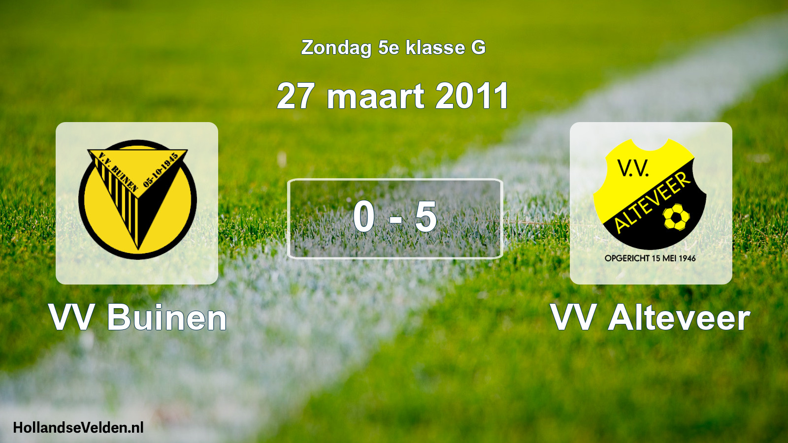 Total number of matches played: VV Buinen - VV Alteveer 0 - 5 (27 March 2011)