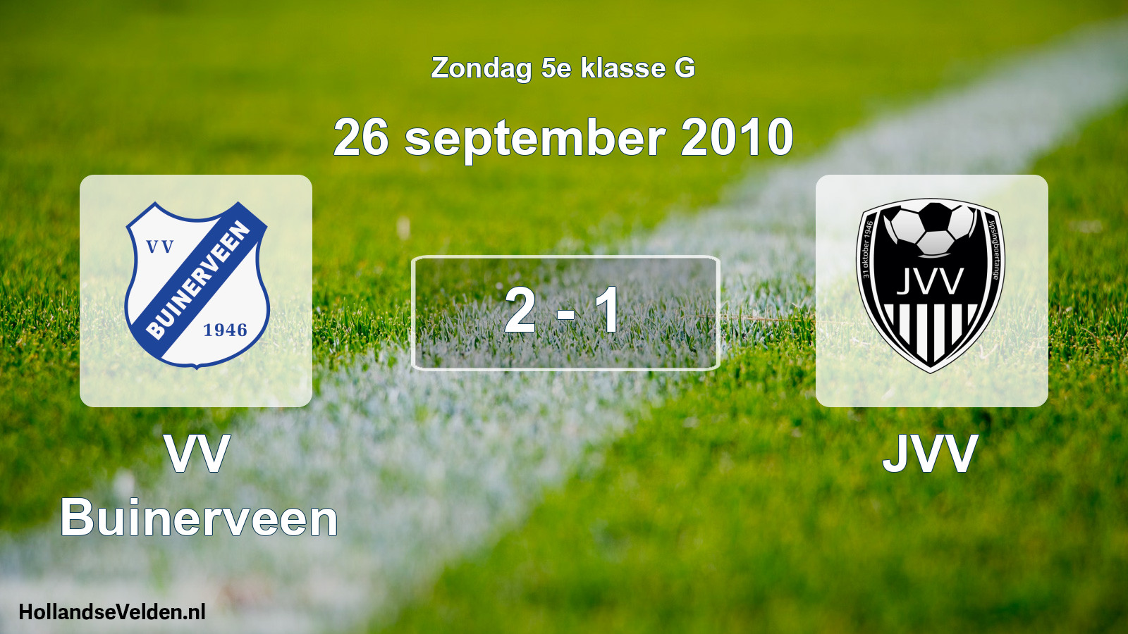 Total number of matches played: VV Buinerveen - JVV 2 - 1 (26 September 2010)