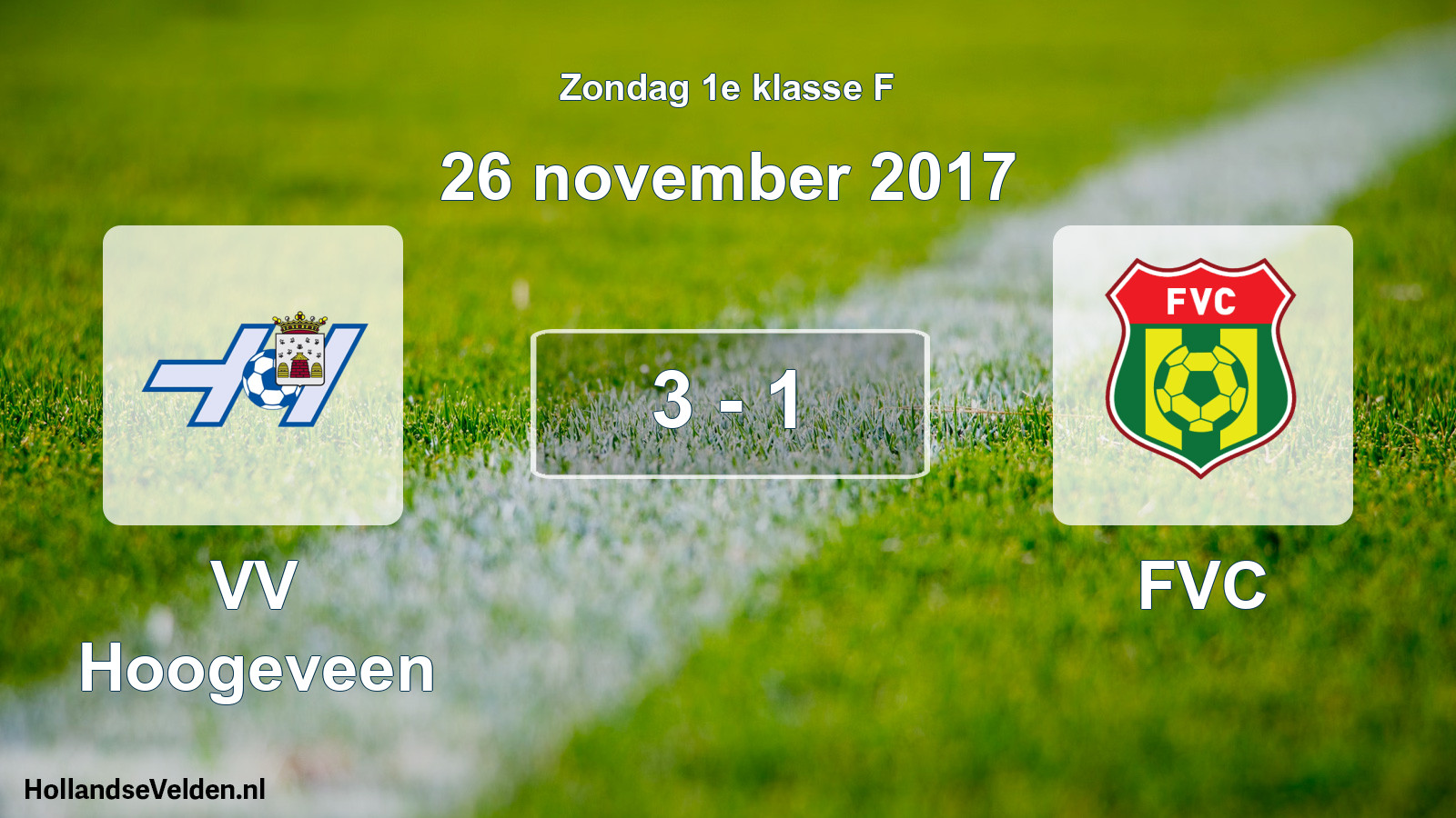 Total number of matches played: VV Hoogeveen - FVC 3 - 1 (26 November 2017)