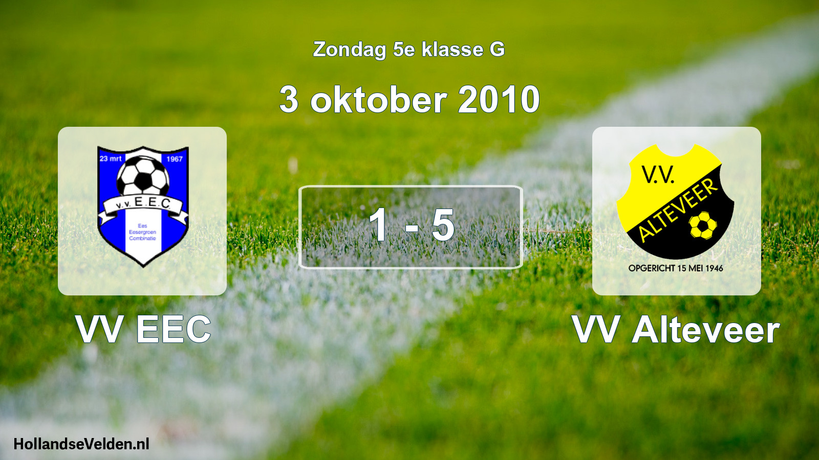 Total number of matches played: VV EEC - VV Alteveer 1 - 5 (3 October 2010)
