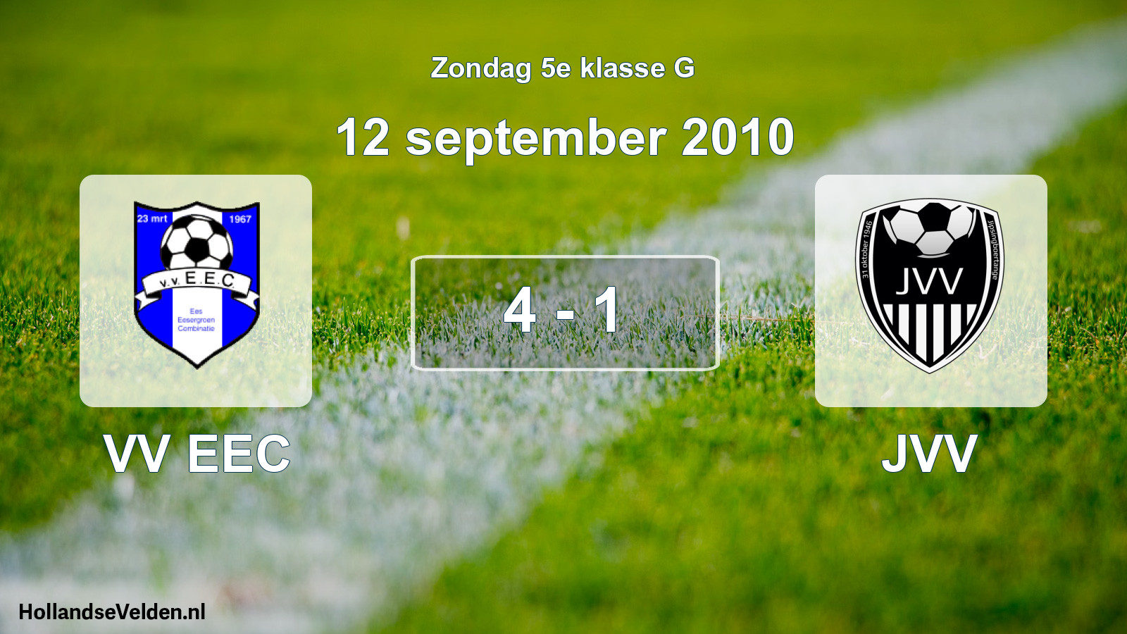 Total number of matches played: VV EEC - JVV 4 - 1 (12 September 2010)