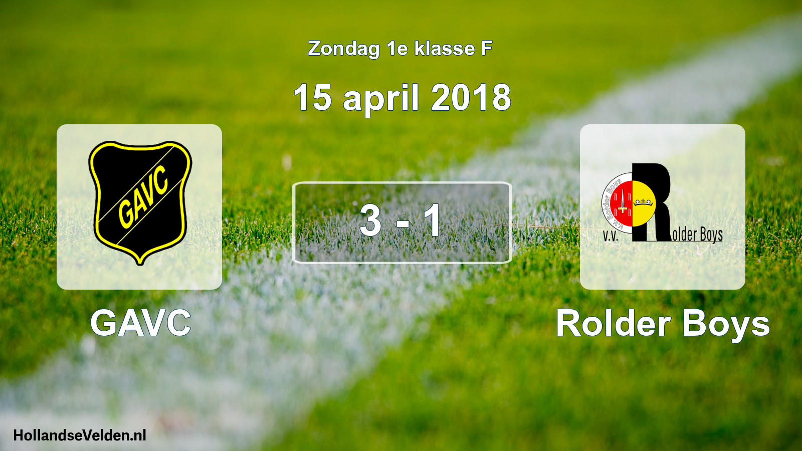 Total number of matches played: GAVC - Rolder Boys 3 - 1 (15 April 2018)