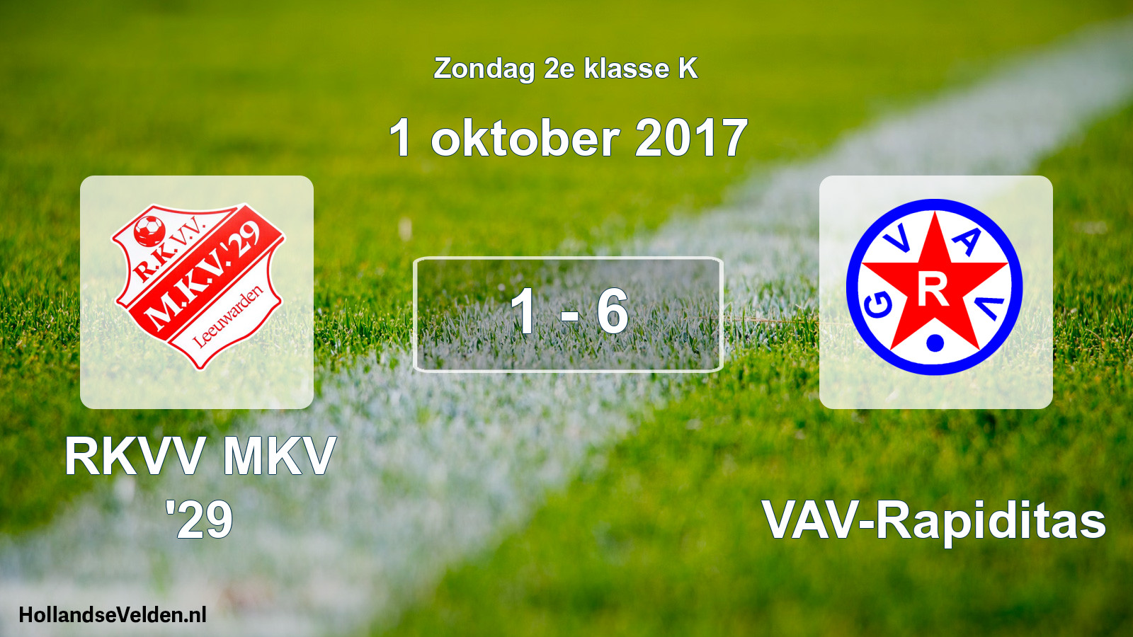Total number of matches played: RKVV MKV '29 - GVAV-Rapiditas 1 - 6 (1 October 2017)