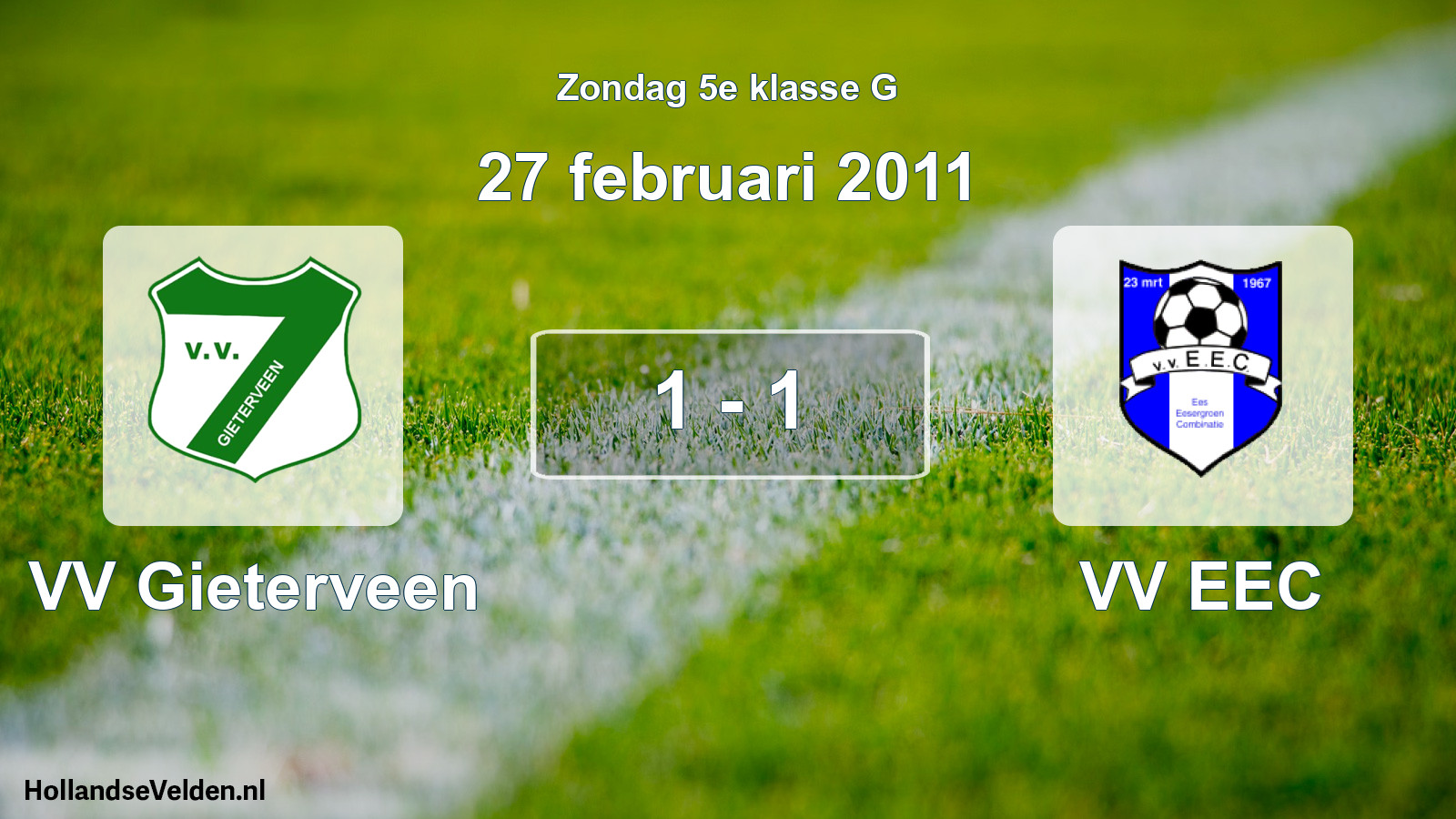 Total number of matches played: VV Gieterveen - VV EEC 1 - 1 (27 February 2011)