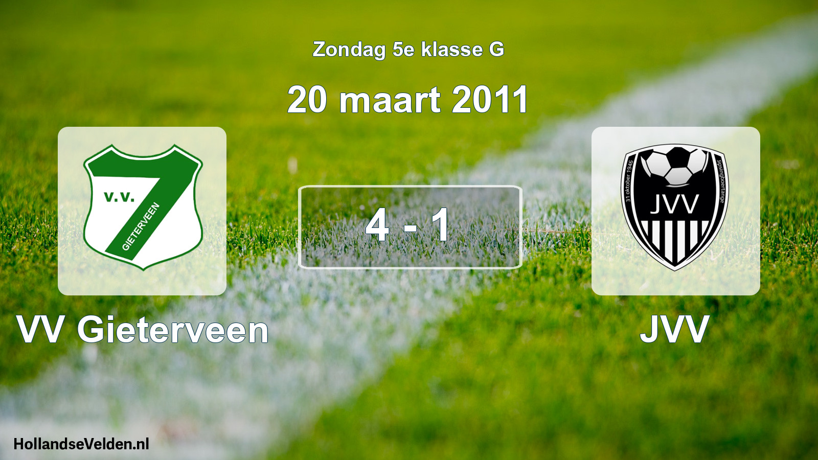 Total number of matches played: VV Gieterveen - JVV 4 - 1 (20 March 2011)