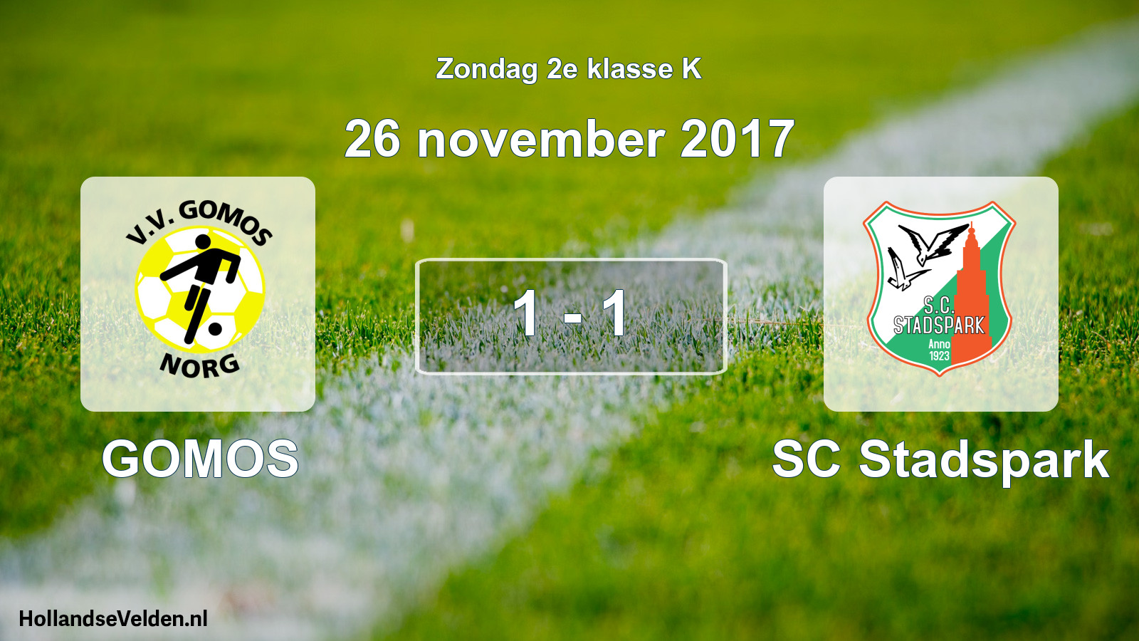 Total number of matches played: GOMOS - SC Stadspark 1 - 1 (26 November 2017)