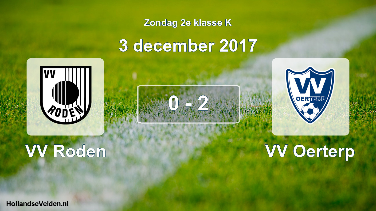 Total number of matches played: VV Roden - VV Oerterp 0 - 2 (3 December 2017)