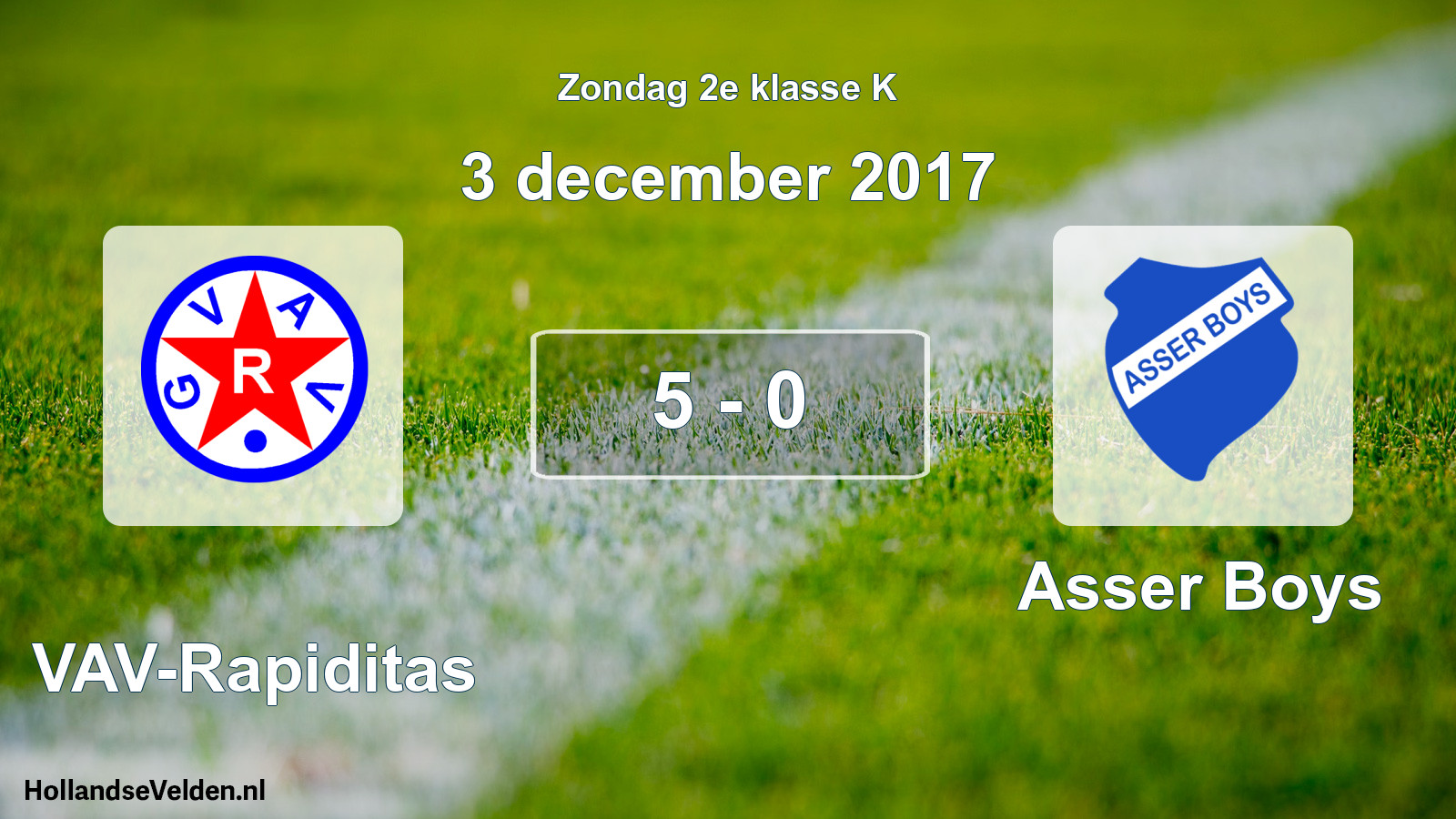 Total number of matches played: GVAV-Rapiditas - Asser Boys 5 - 0 (3 December 2017)