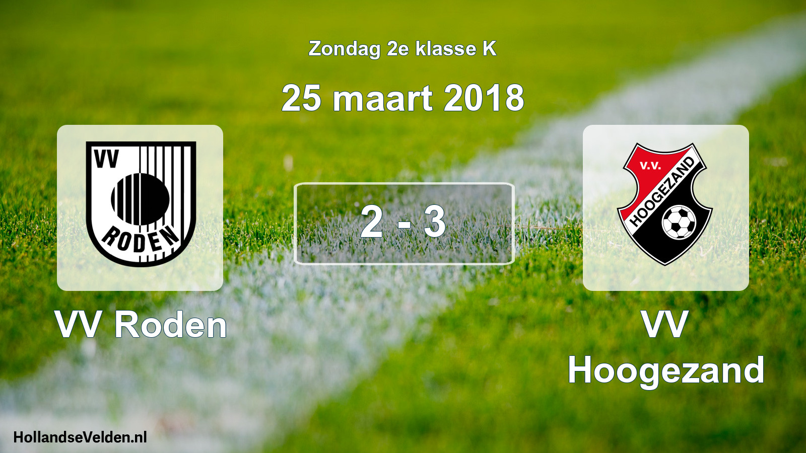 Total number of matches played: VV Roden - VV Hoogezand 2 - 3 (25 March 2018)