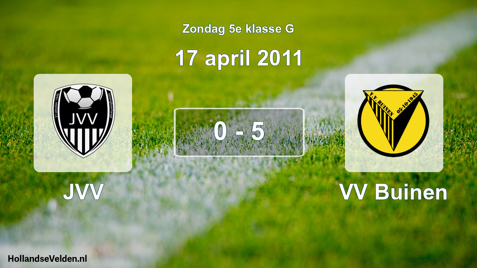 Total number of matches played: JVV - VV Buinen 0 - 5 (17 April 2011)