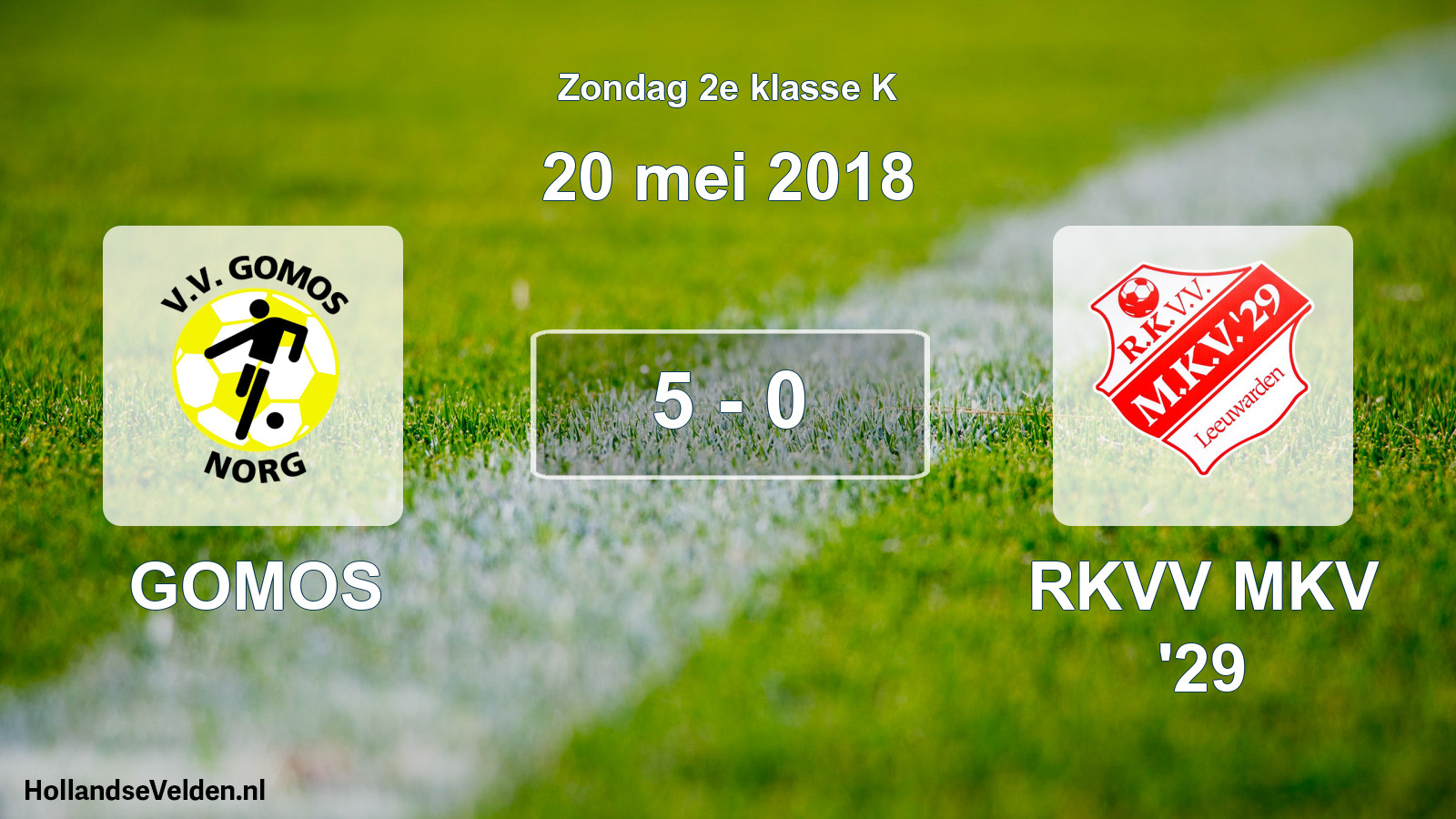 Total number of matches played: GOMOS - RKVV MKV '29 5 - 0 (20 May 2018)