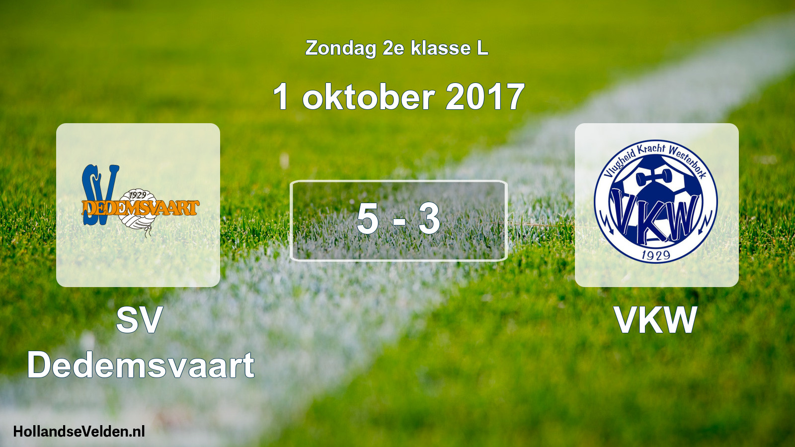 Total number of matches played: SV Dedemsvaart - VKW 5 - 3 (1 October 2017)