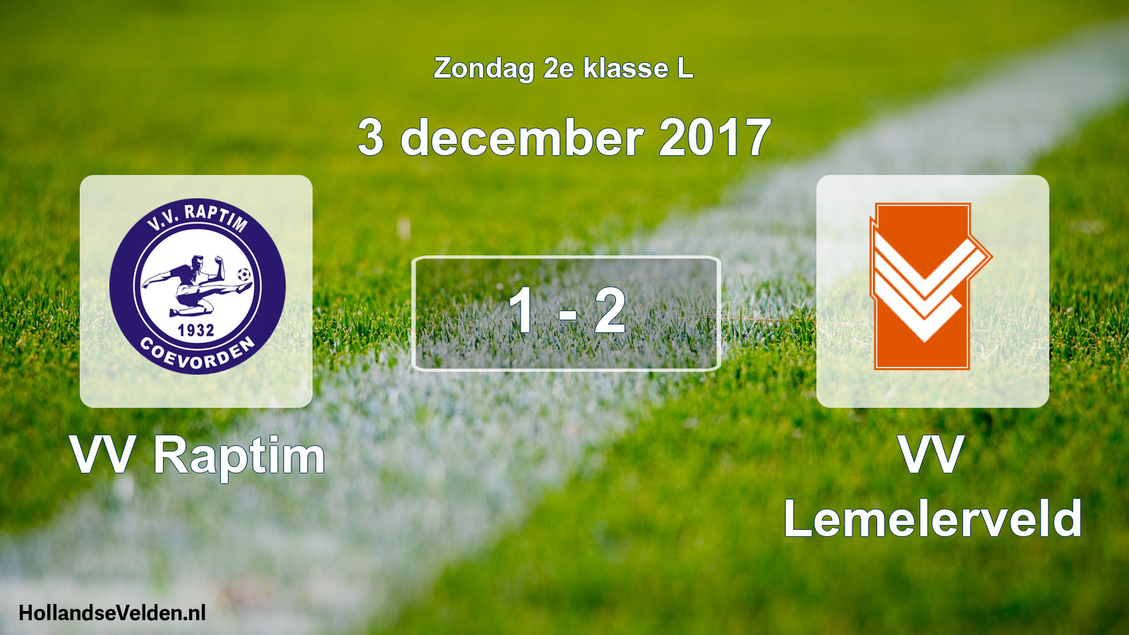 Total number of matches played: VV Raptim - VV Lemelerveld 1 - 2 (3 December 2017)