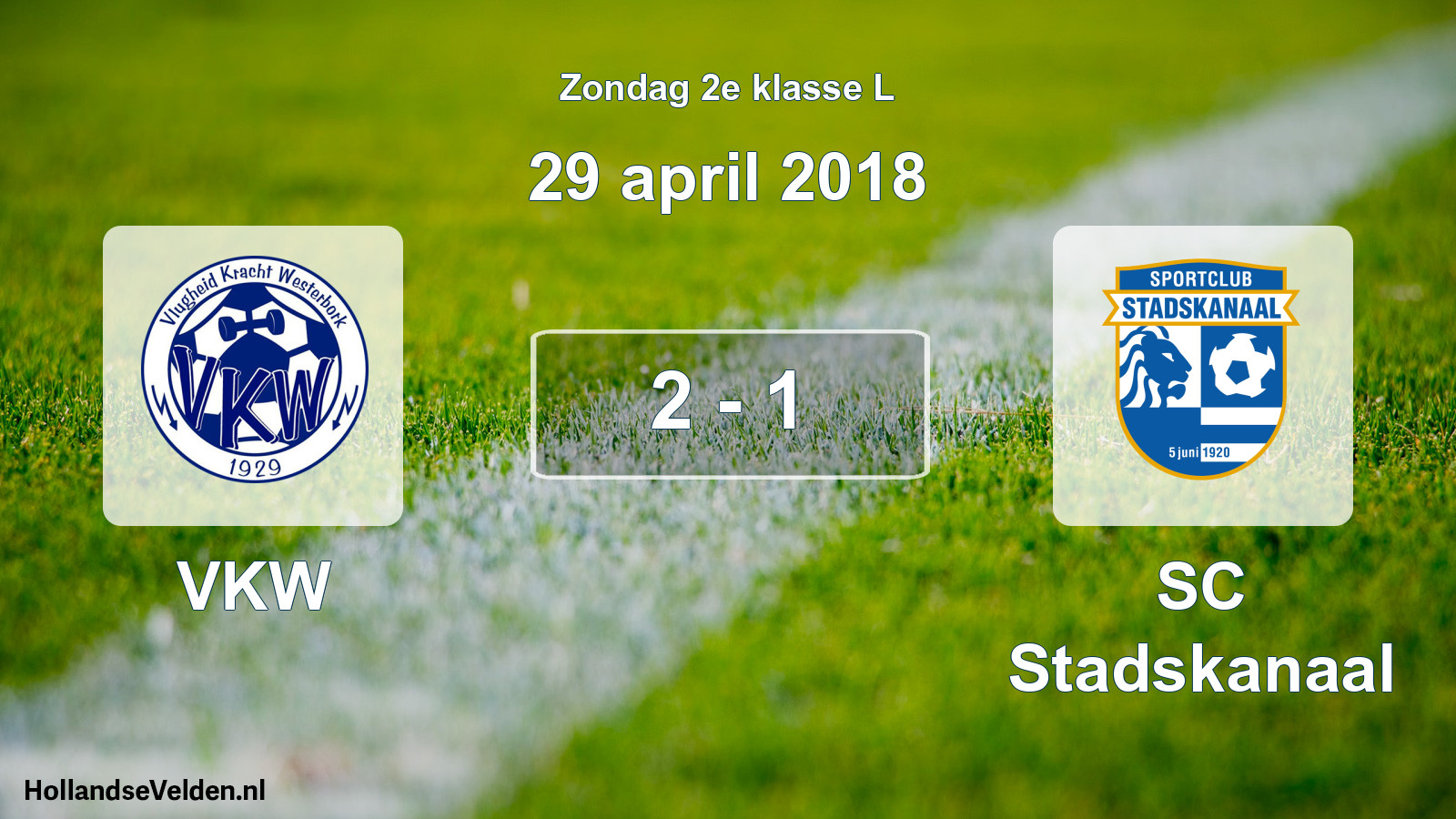 Total number of matches played: VKW - SC Stadskanaal 2 - 1 (29 April 2018)