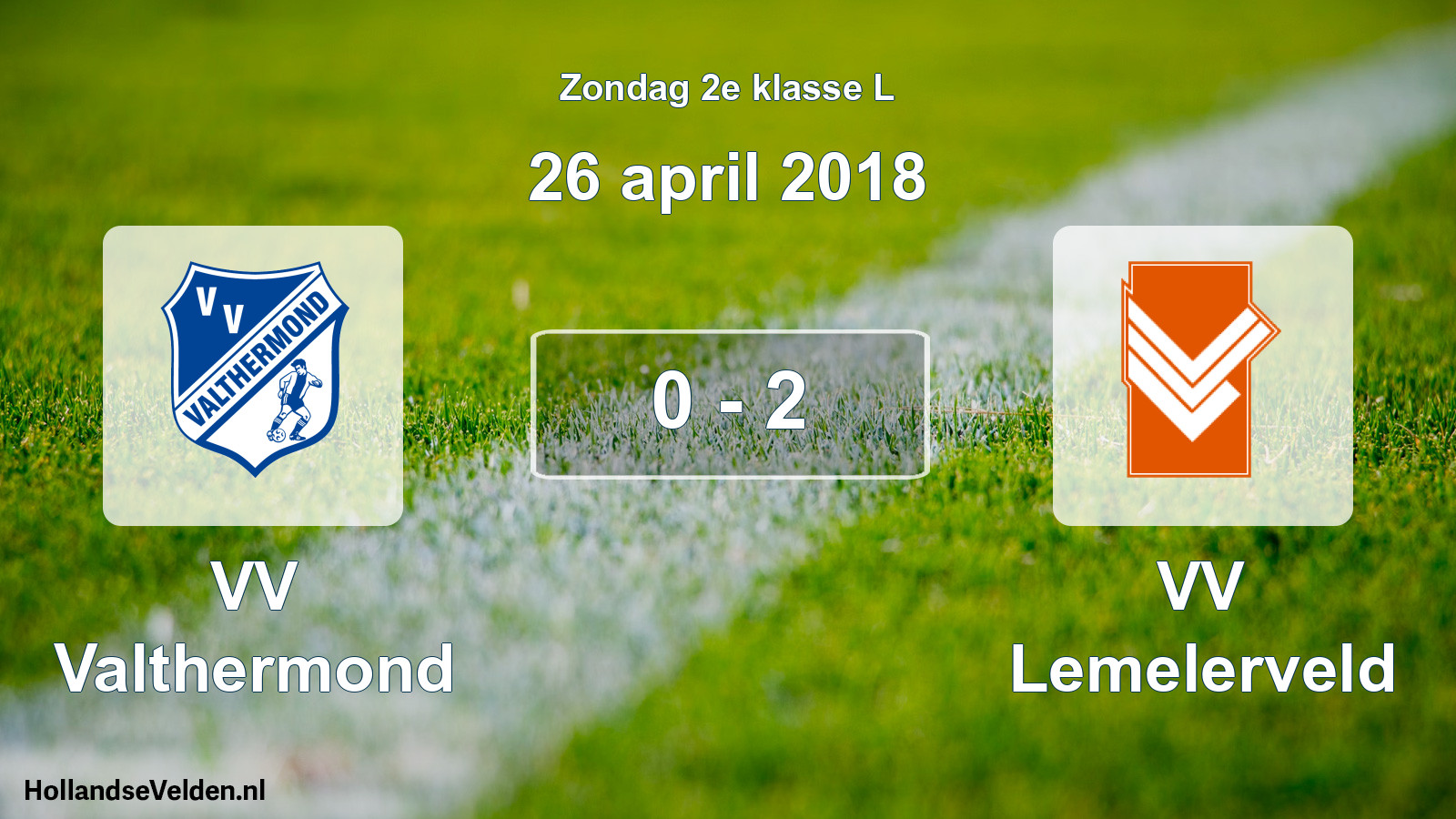 Total number of matches played: VV Valthermond - VV Lemelerveld 0 - 2 (26 April 2018)