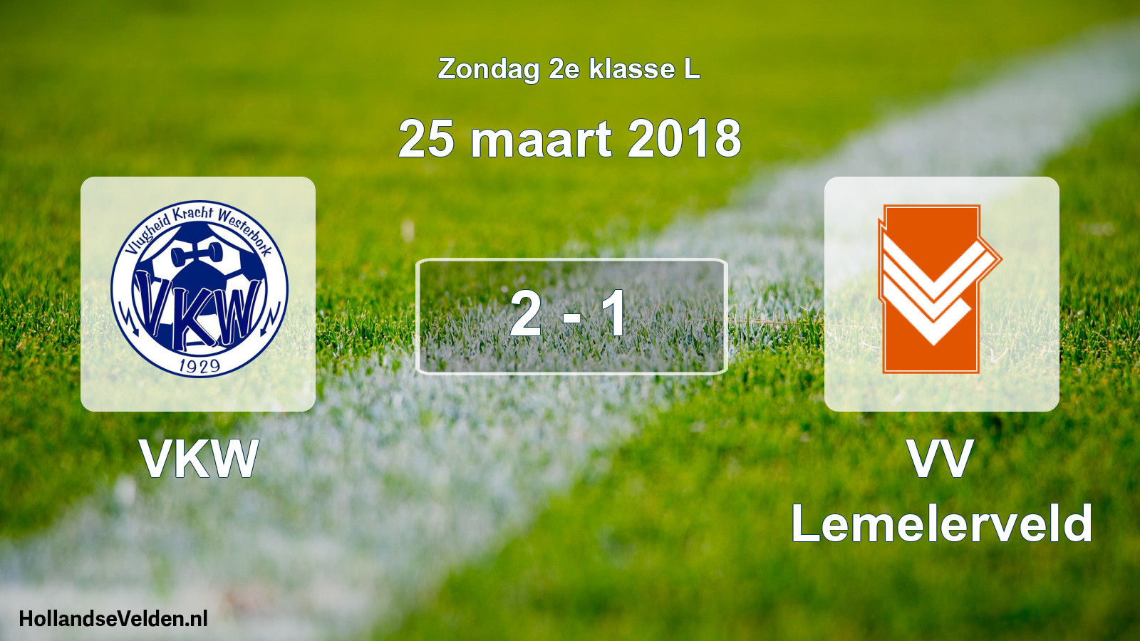 Total number of matches played: VKW - VV Lemelerveld 2 - 1 (25 March 2018)