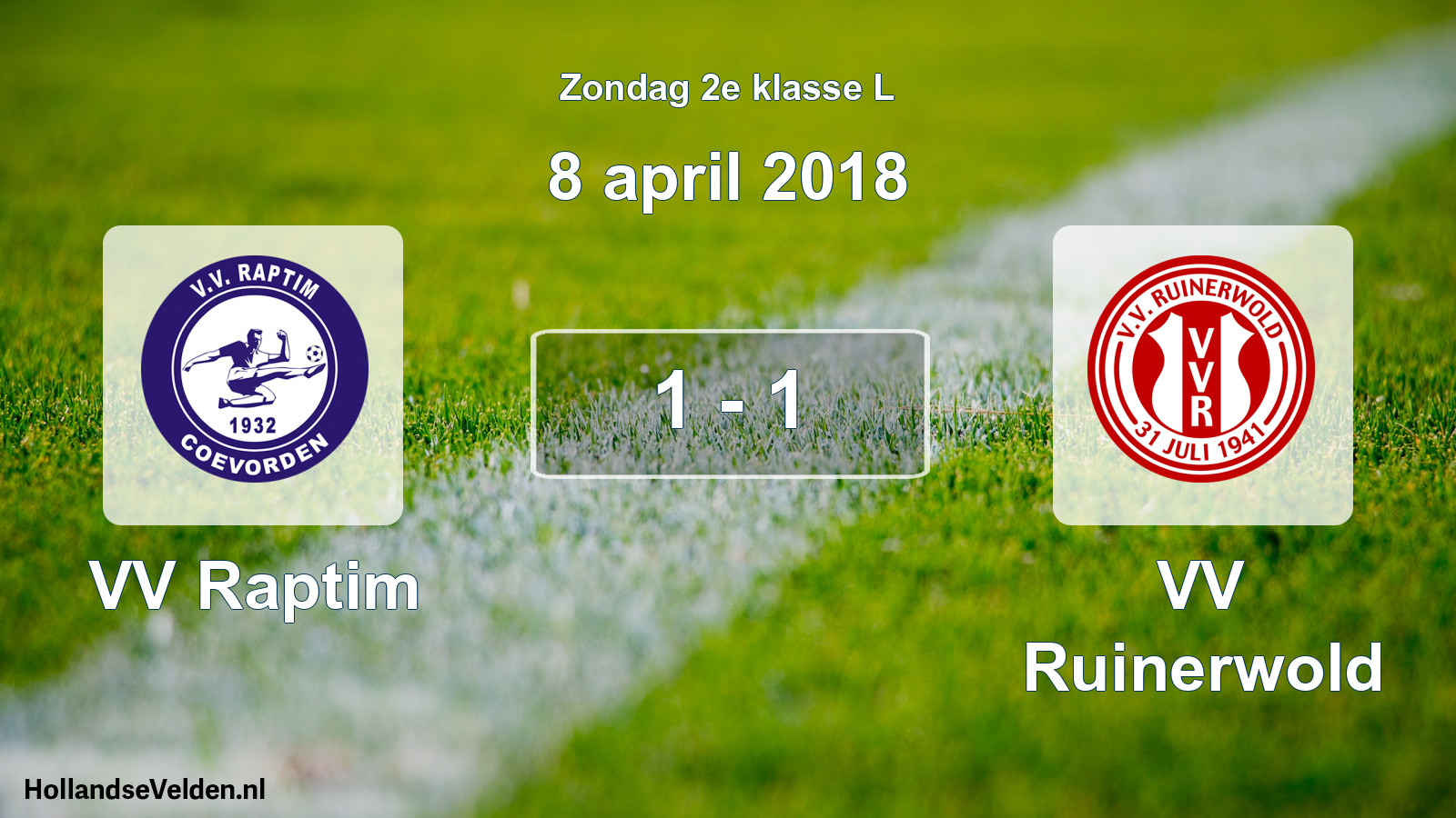 Total number of matches played: VV Raptim - VV Ruinerwold 1 - 1 (8 April 2018)
