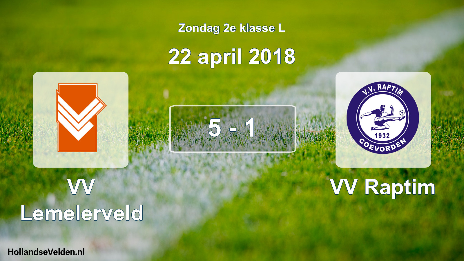 Total number of matches played: VV Lemelerveld - VV Raptim 5 - 1 (22 April 2018)