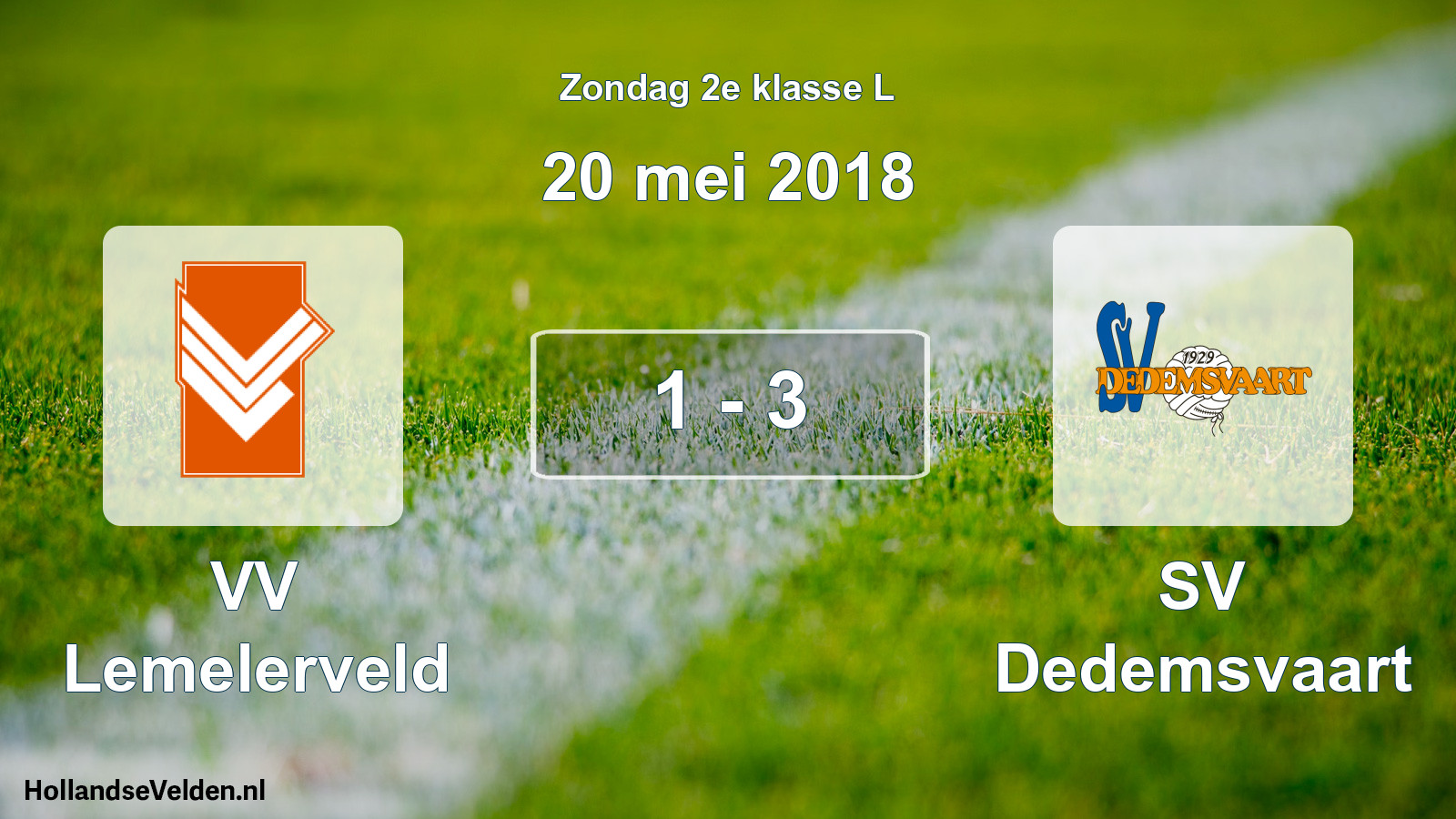 Total number of matches played: VV Lemelerveld - SV Dedemsvaart 1 - 3 (20 May 2018)
