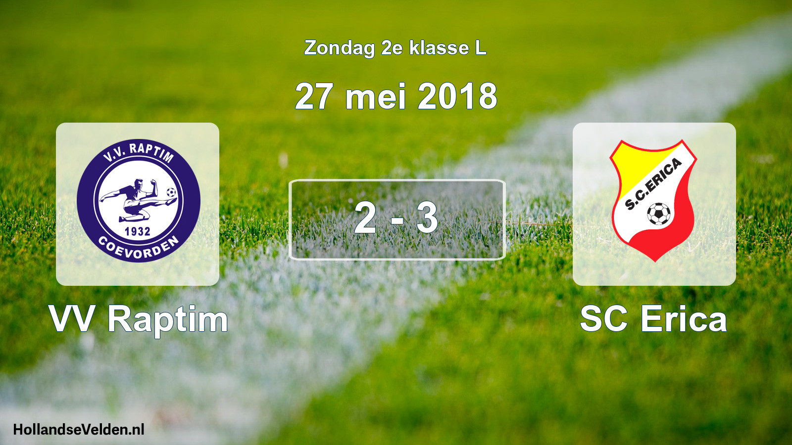 Total number of matches played: VV Raptim - SC Erica 2 - 3 (27 May 2018)