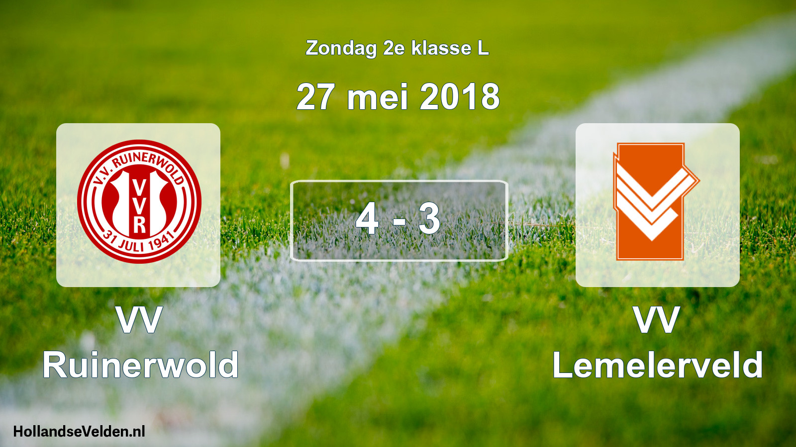 Total number of matches played: VV Ruinerwold - VV Lemelerveld 4 - 3 (27 May 2018)